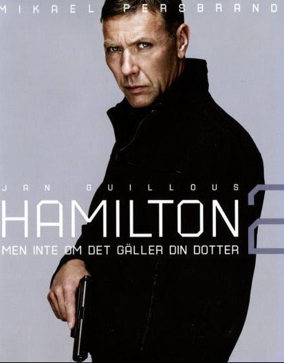 HAMILTON 2: MEN INTE OM DET GÄLLER DIN DOTTER