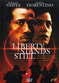 LIBERTY STANDS STILL