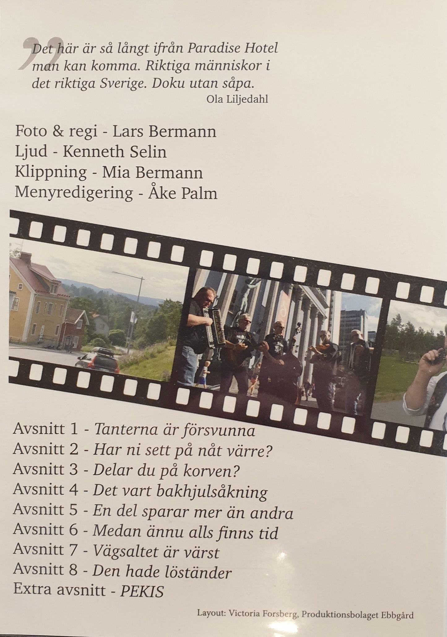 HÄLSINGAR - NIO FILMER AV LARS BERMANN