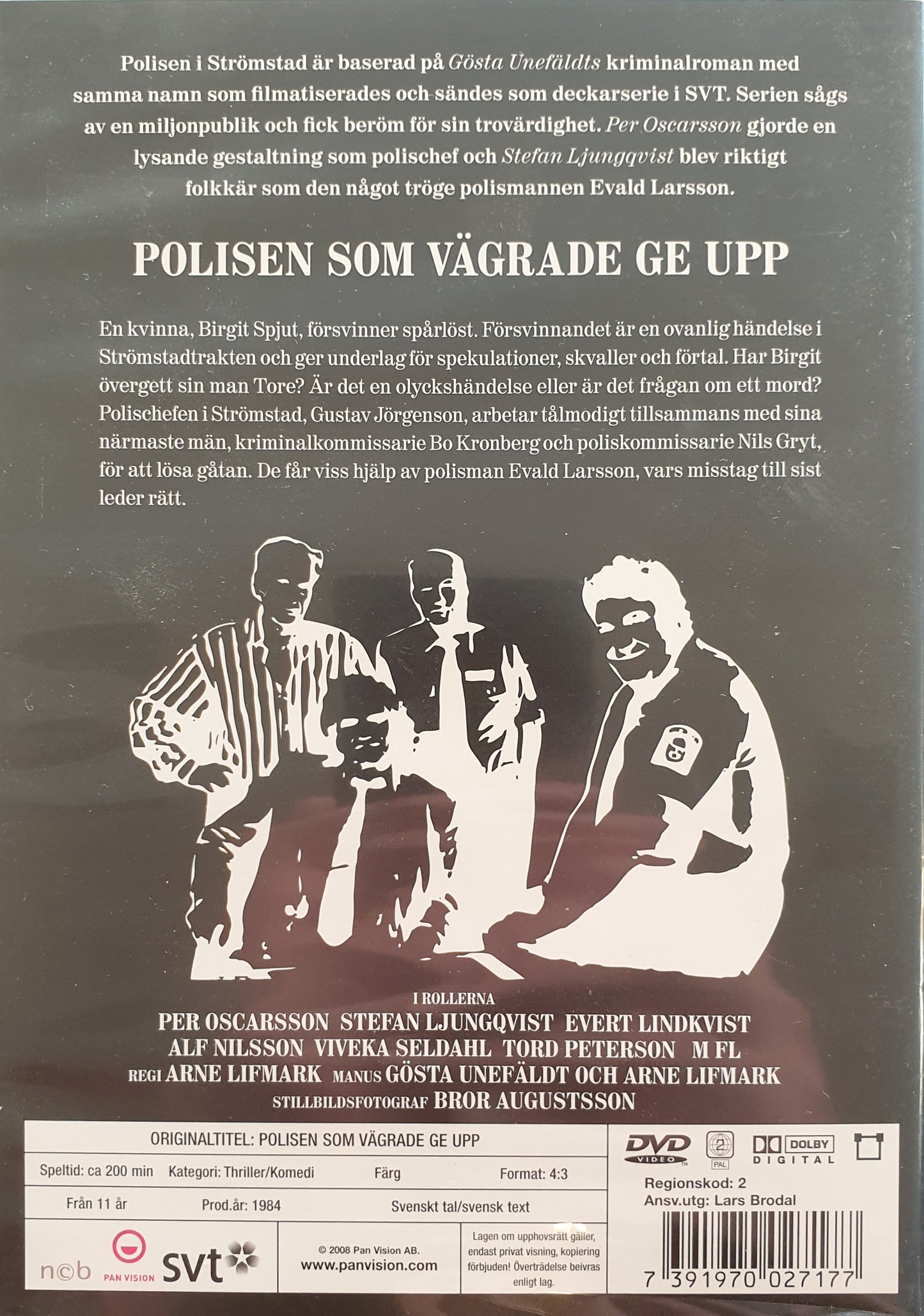 POLISEN SOM VÄGRADE GE UPP