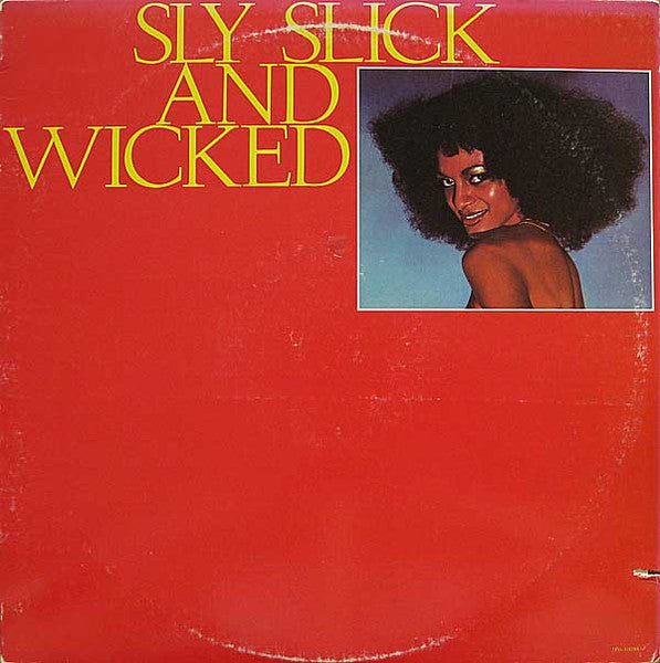 SLY. SLICK & WICKED - SLY. SLICK & WICKED