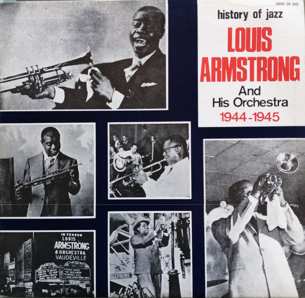 LOUIS ARMSTRONG AND HIS ORCHESTRA - HISTORY OF JAZZ 1944-1945 (JAZZ)