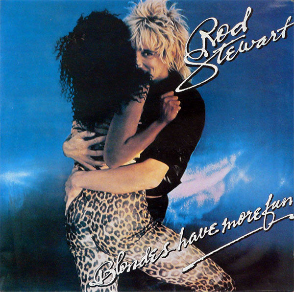 ROD STEWART - BLONDES HAVE MORE FUN