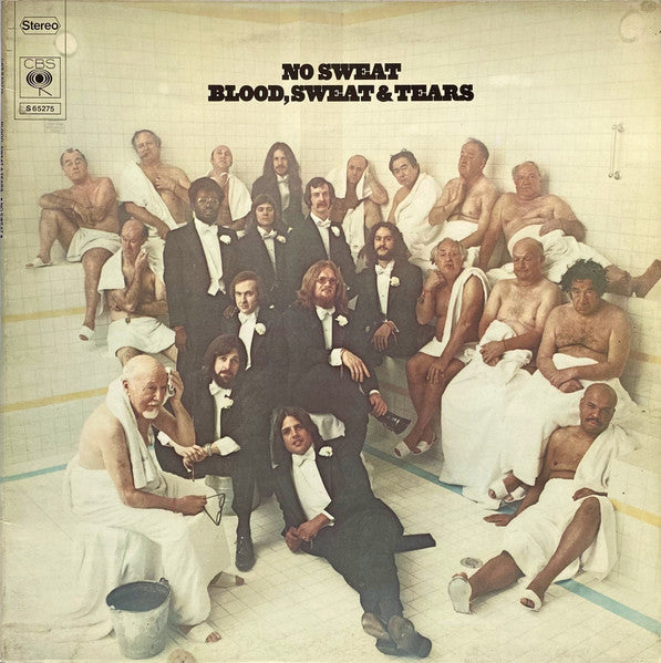 BLOOD, SWEAT & TEARS - NO SWEAT
