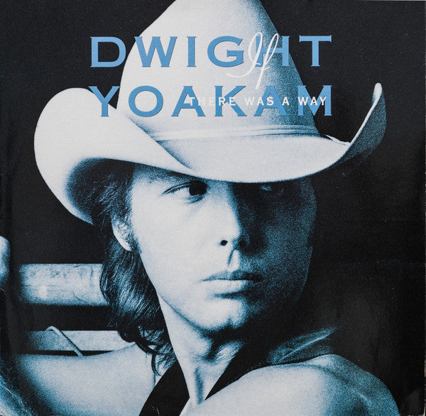 DWIGHT YOAKAM - IF THERE WAS A WAY - VINYL