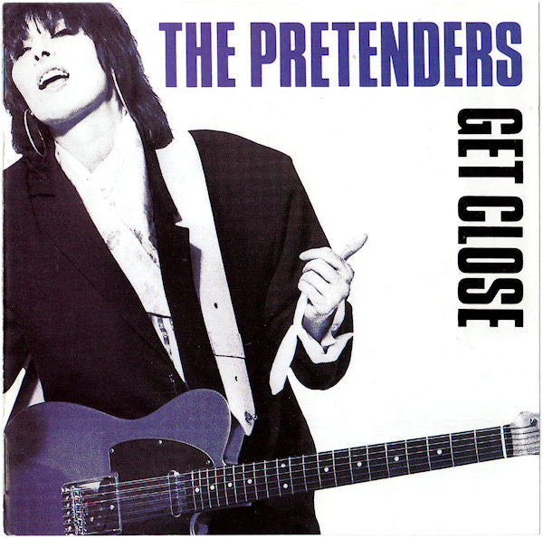 THE PRETENDERS - GET CLOSE