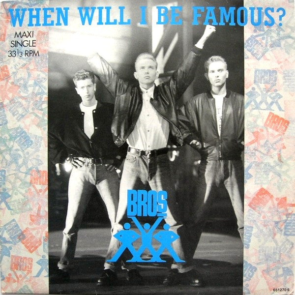 BROS - WHEN WILL I BE FAMOUS ( MAXI SINGLE ) - VINYL