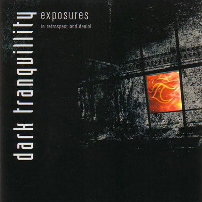 DARK TRANQUILLITY - EXPOSURES - IN RETROSPECT AND DENIAL (HARD ROCK)