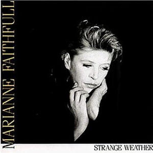MARIANNE FAITHFULL - STRANGE WEATHER