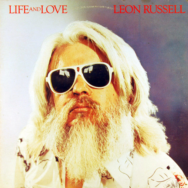 LEON RUSSELL - LIFE AND LOVE