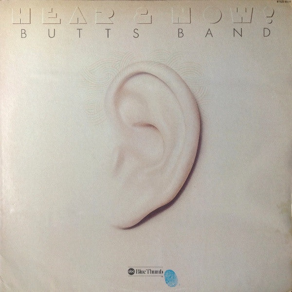 BUTTS BAND - HEAR AND NOW - VINYL