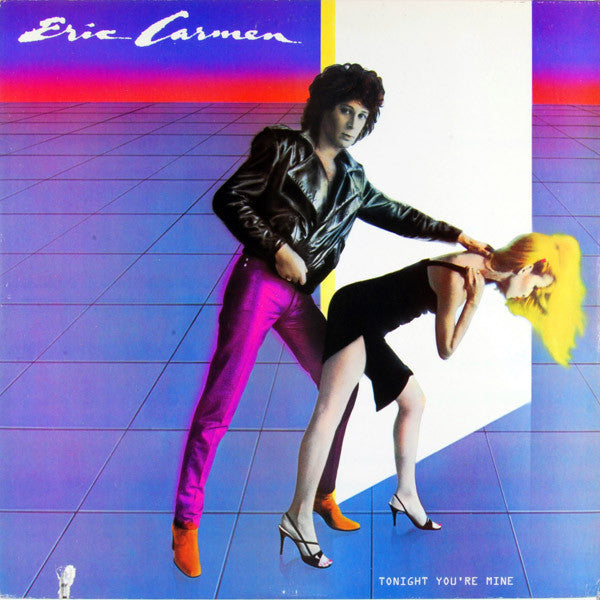 ERIC CARMEN - TONIGHT YOU'RE MINE