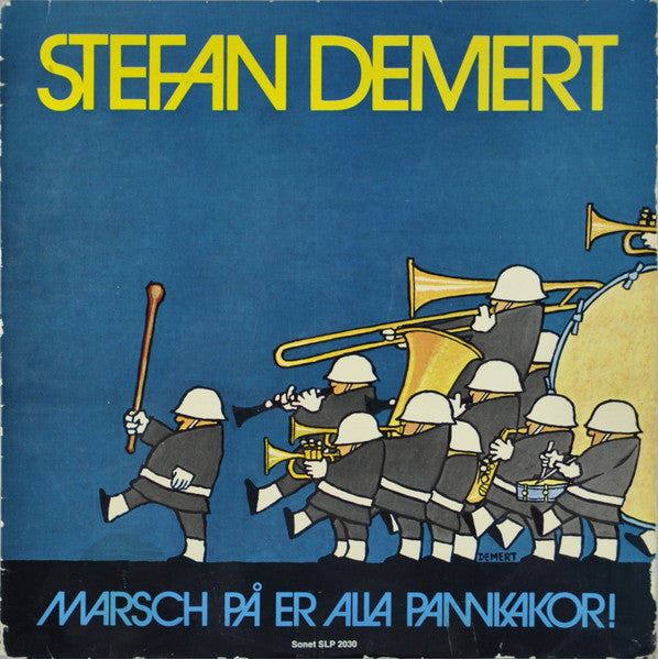 STEFAN DEMERT - MARSCH PÅ ER ALLA PANNKAKOR - VINYL