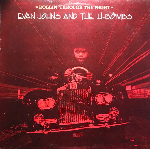EVAN JOHNS AND THE U-BOMBS - ROLLIN THROUGH THE NIGHT - VINYL
