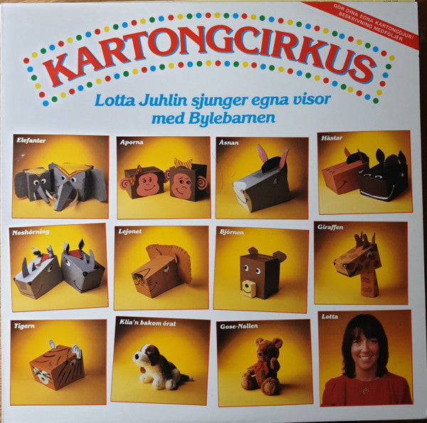 LOTTA JUHLIN - KARTONGCIRKUS ( LOTTA JUHLIN SJUNGER MED BYLEBARNEN ) - VINYL
