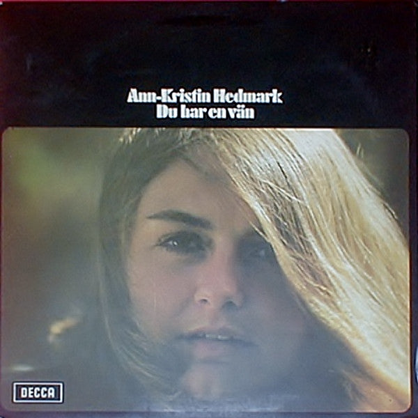 ANN-KRISTIN HEDMARK - DU HAR EN VÄN