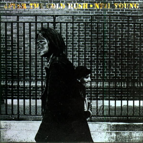 NEIL YOUNG - AFTER THE GOLD RUSH