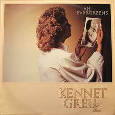 KENNET GREUZ - ÅH EVERGREENS