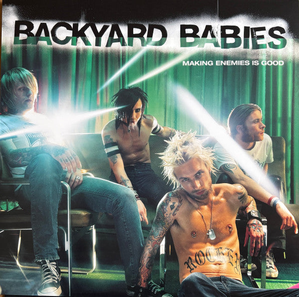 BACKYARD BABIES - MAKING ENEMIES IS GOOD