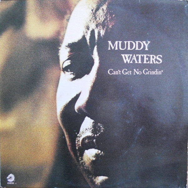 MUDDY WATERS - CANT GET NO GRINDIN
