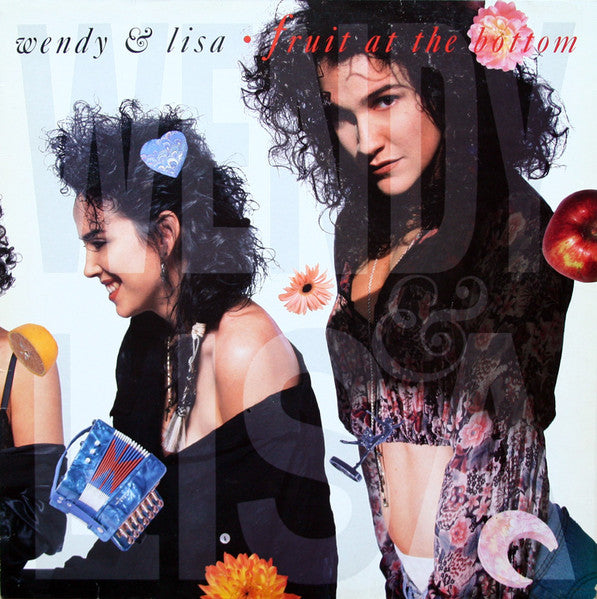 WENDY & LISA - FRUIT AT THE BOTTOM