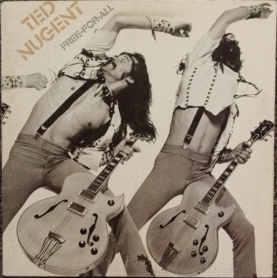 TED NUGENT - FREE-FOR-ALL