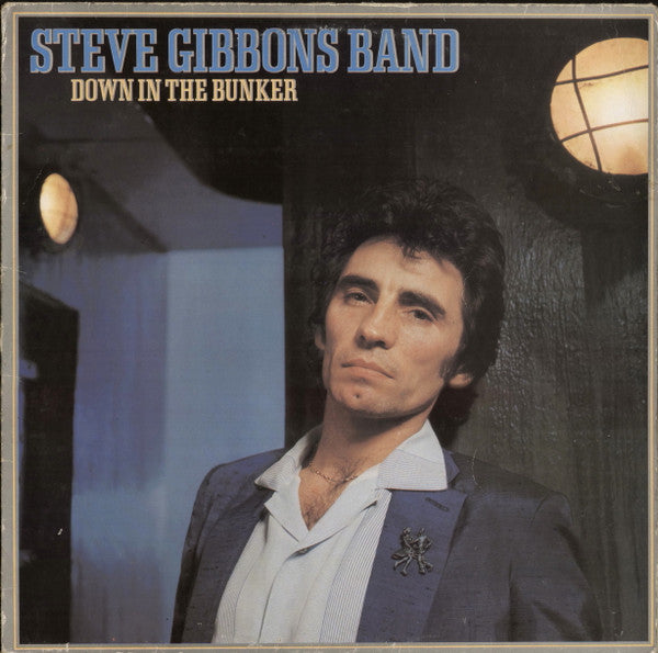 STEVE GIBBONS BAND - DOWN IN THE BUNKER - VINYL