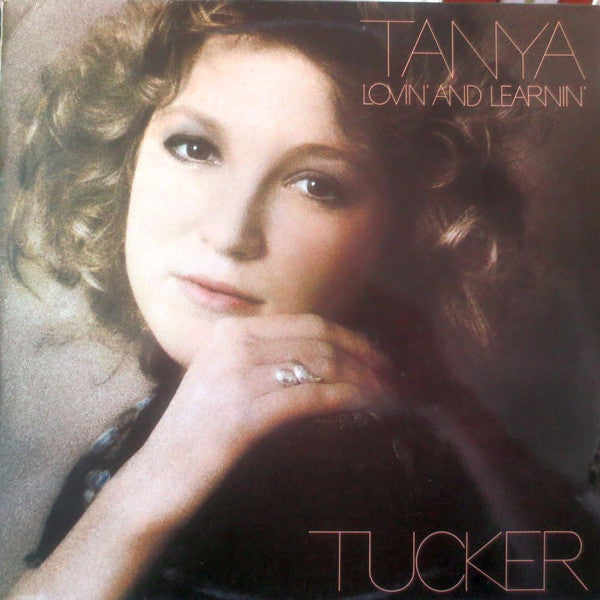 TANYA TUCKER - LOVIN' AND LEARNIN' - VINYL