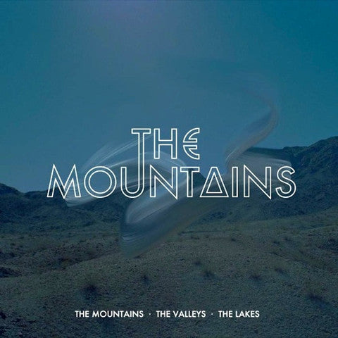 THE MOUNTAINS - THE MOUNTAINS-THE VALLEYS-THE LAKES
