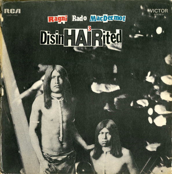 RAGNI, RADO, MACDERMOT - DISINHAIRITED