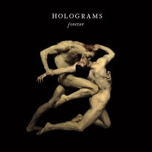 HOLOGRAMS -FOREVER