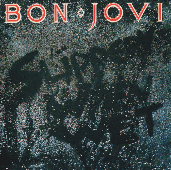 BON JOVI - SLIPPERY WHEN WET