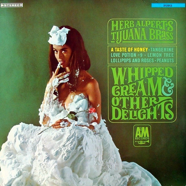HERB ALPERTS TIJUANA BRASS - WHIPPED CREAM AND OTHER DELIGHTS