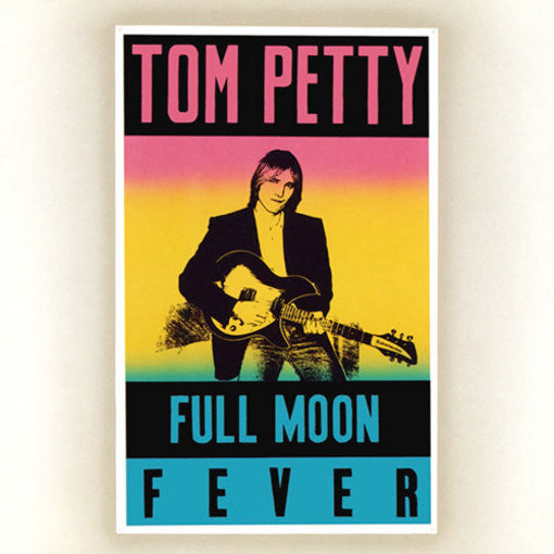 TOM PETTY - FULL MOON FEVER