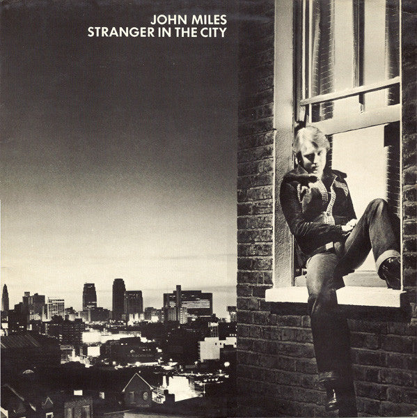 JOHN MILES - STRANGER IN THE CITY