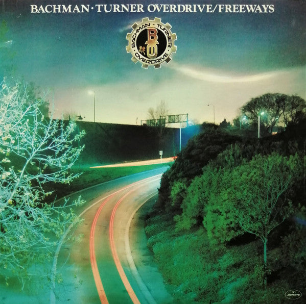 B.T.O. BACHMAN-TURNER OVERDRIVE - FREEWAYS (HARD ROCK)