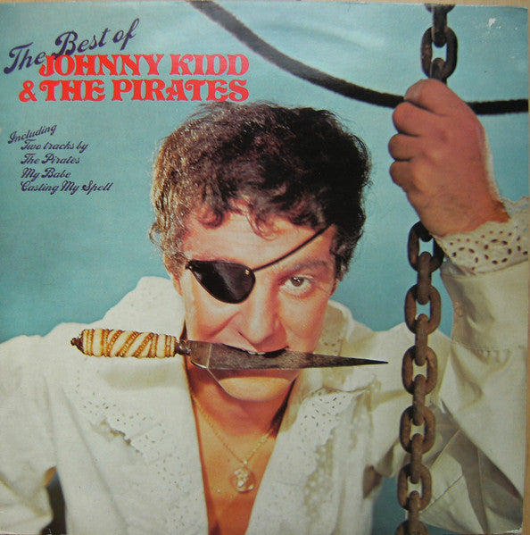 JOHNNY KIDD & THE PIRATES - THE BEST OF ( REISSUE )