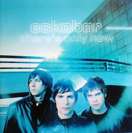 ESKOBAR - THERE'S ONLY NOW - CD