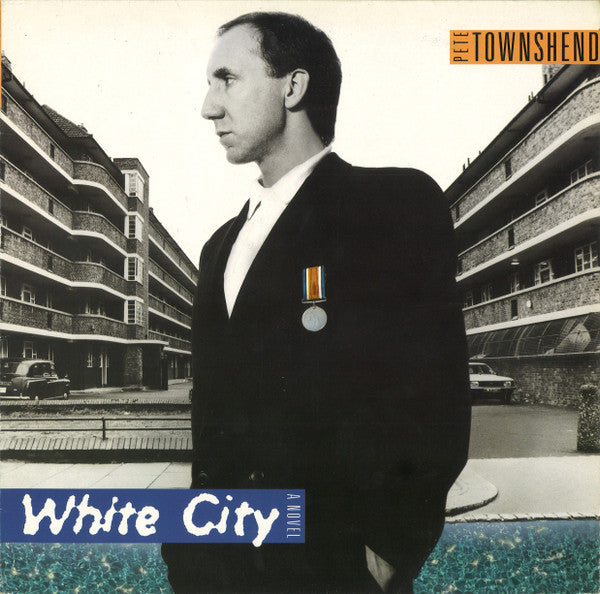 PETE TOWNSHEND - WHITE CITY (A NOVEL)