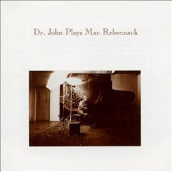 DR. JOHN - PLAYS MAC REBENNACK