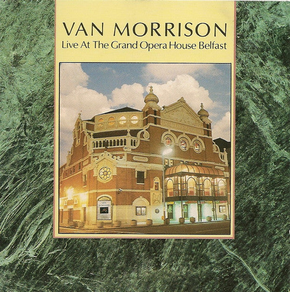 VAN MORRISON - LIVE AT THE GRAND OPERA HOUSE BELFAST