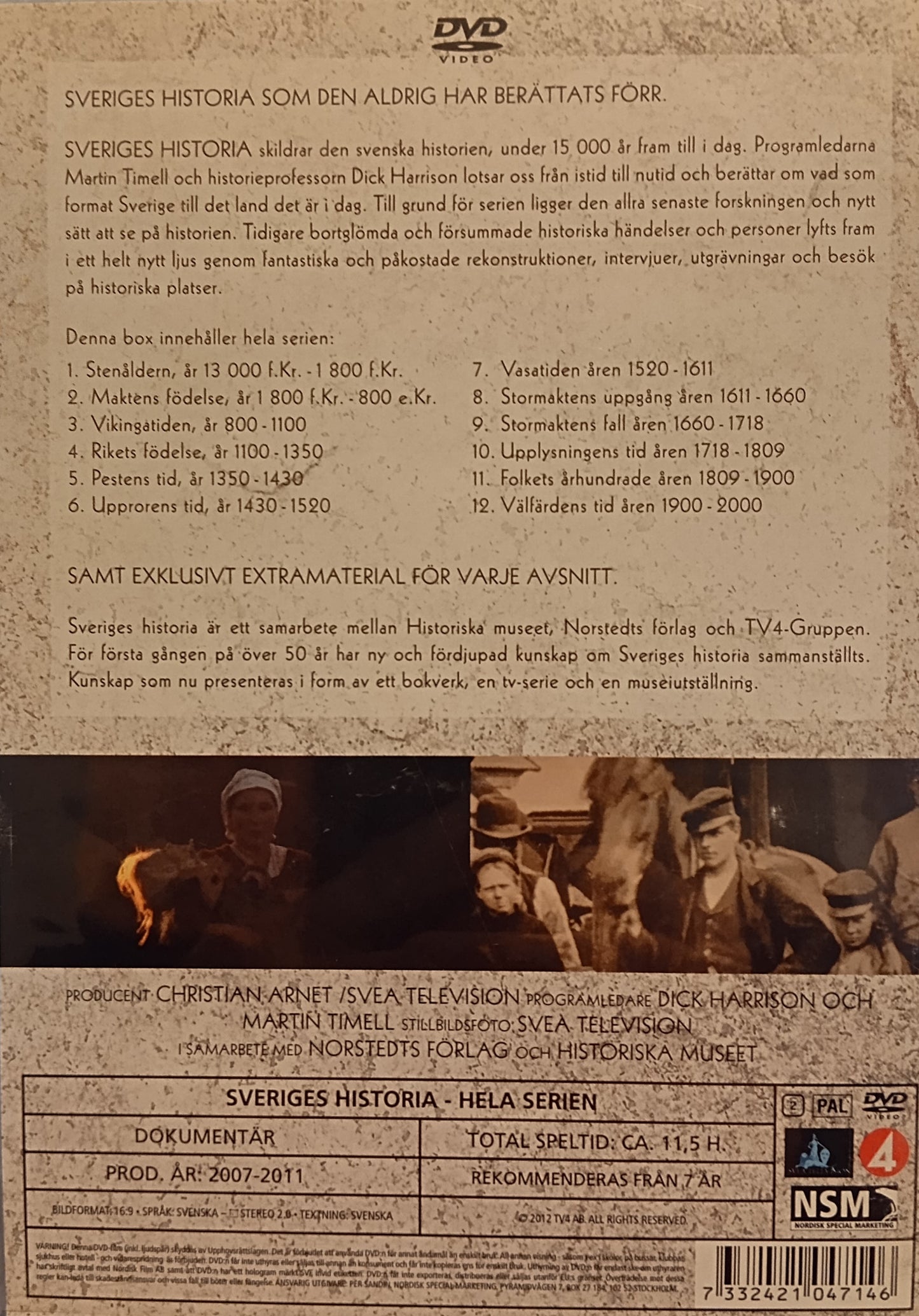 SVERIGES HISTORIA - HELA SERIEN: ÅREN 13000 F.KR - 2000