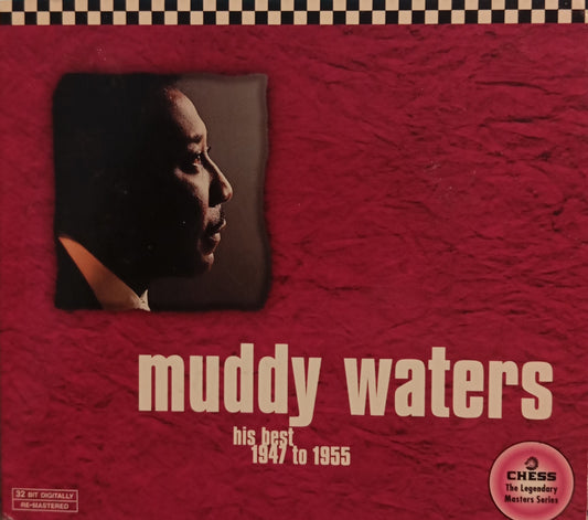 MUDDY WATERS - HIS BEST 1947 TO 1955