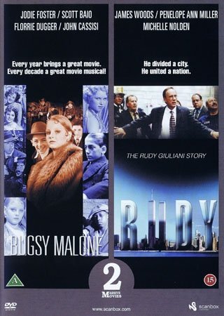 BUGSY MALONE / RUDY: THE RUDY GIULIANI STORY - 2 FILMER