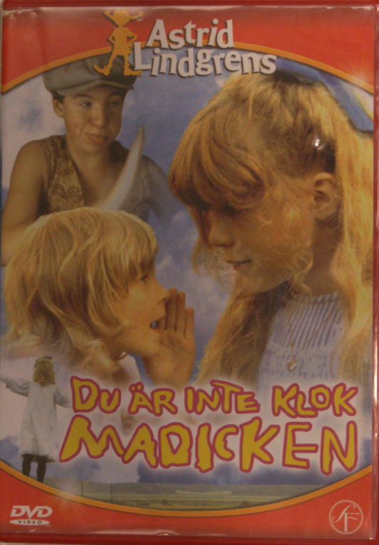 DU ÄR INTE KLOK MADICKEN