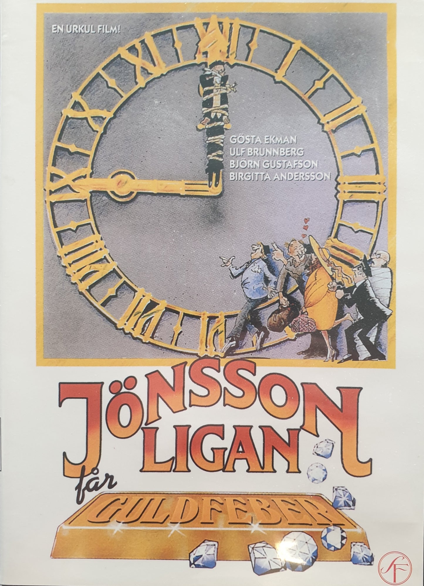 JÖNSSONLIGAN FÅR GULDFEBER