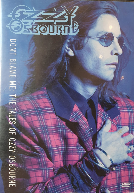 OZZY OSBOURNE - DON'T BLAME ME: THE TALES OF OZZY OSBOURNE