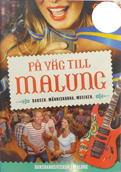PÅ VÄG TILL MALUNG - DANSEN, MÄNNISKORNA, MUSIKEN