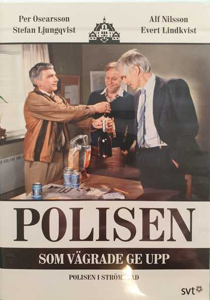 POLISEN SOM VÄGRADE GE UPP