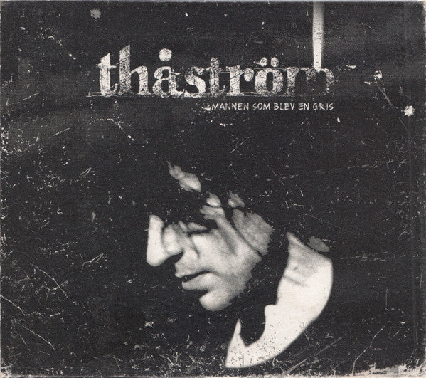 THÅSTRÖM - MANNEN SOM BLEV EN GRIS
